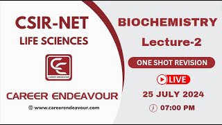 CSIR NET Life Sciences  Biochemistry Lecture2  ONE SHOT REVISION  Career Endeavour [upl. by Donaugh]