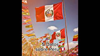 5 Datos sobre Peru 🇵🇪🩷 apoyame peruanos perú paises youtubeshorts shortvideo [upl. by Teplitz]