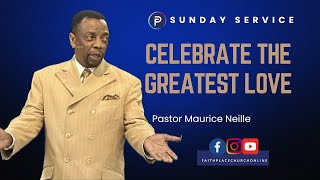 Greatest Love  Sunday Worship Service  Communion  Pastor Maurice Neille  Faith Place Church [upl. by Cilla]