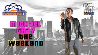 Michael Gray  The Weekend Extended Vocal Mix  Vladivostok FM [upl. by Lener]