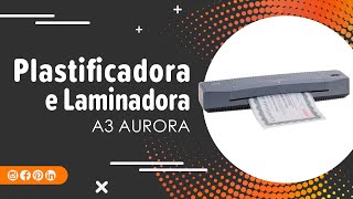 Plastificadora e Laminadora A3 Aurora LM3233H  CPM OFFICE [upl. by Rhodie]