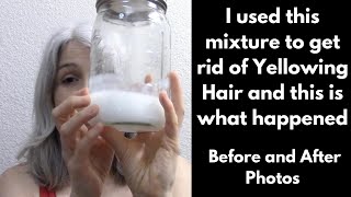 Remove Yellow from Gray Hair With This Gentle Hydrogen Peroxide TreatmentAmazing Results [upl. by Carmena]