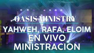 Oasis Ministry  Yahweh se Manifestara Live Ministracion🔴 [upl. by Rases]