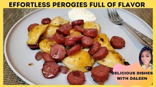 EFFORTLESS PEROGIES AND SAUSAGE FULL OF FLAVOR [upl. by Davenport]