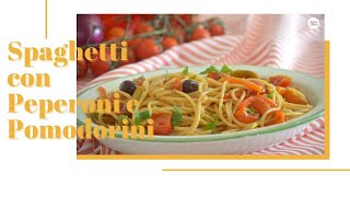 SPAGHETTI CON PEPERONI E POMODORINI ricetta estiva veloce  Ricotta amp Grano [upl. by Donatelli]