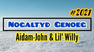 AidamJohn amp Lil Willy  Nogaltyd Genoeg Lyric Video 2021 [upl. by Ainimre172]