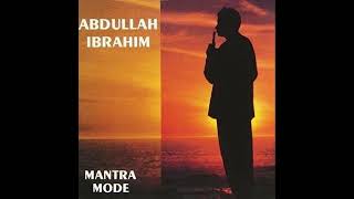 Mantra Mode  Abdullah Ibrahim [upl. by Raye]