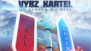 Vybz Kartel  My Heaven My Hell  May 2015 [upl. by Llaccm]