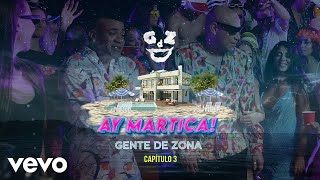 Gente De Zona  Ay Martica [upl. by Ahsirtap]