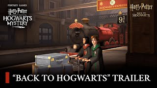 New Adventures Await in Hogwarts Mystery  Back to Hogwarts [upl. by Bottali]