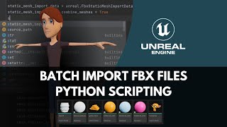 Batch Import Fbx Meshes into Unreal Engine with Python  UE Python Scripting [upl. by Anertal419]