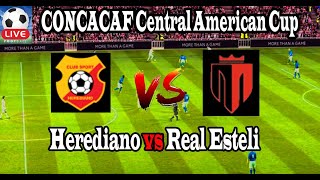 Live Football Herediano vs Real Esteli ll Live CONCACAF Central American Cup [upl. by Ihsorih248]