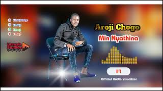 Min Nyathina  Aroji Chogo  Official Music AudioSMS SKIZA 6987773 To 811 [upl. by Sidnal770]