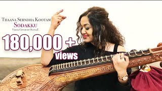 Thaanaa Serndha Koottam  Sodakku Veena Cover by OliviaT  Suriya Keerthy Suresh  Anirudh [upl. by Montano675]