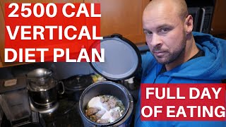 FULL DAY OF EATING 2500 CALORIES ON THE VERTICAL DIET [upl. by Dera]