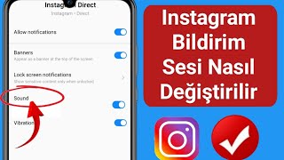 Instagram Bildirim Sesi Nasıl Değiştirilir 2024  Instagramda Bildirim Sesini Değiştirme [upl. by Lerej]