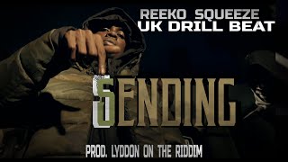 Reeko Squeeze Type Beat ‘Sending’ UK Drill Instrumental [upl. by Anilrac97]