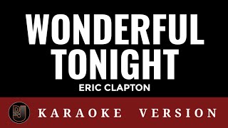 WONDERFUL TONIGHT Eric Clapton  Karaoke Version  songs lyrics cover videoke 80s love english dj [upl. by Eugor]