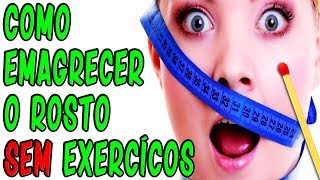 Emagrecer o ROSTO – Dica incrível vai fazer VOCÊ aprender como AFINAR o rosto SEM exercícios [upl. by Jenks]