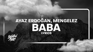 Ayaz Erdoğan  Baba SözleriLyrics ft Mengelez [upl. by Ylam]