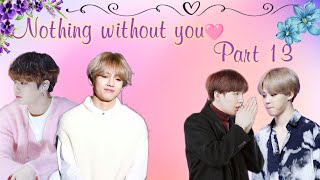 Nothing without you 💜part 13💜 taekook  yoonmin love story 💜 taekook yoonmin [upl. by Eniala]