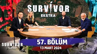 Survivor Ekstra 57 Bölüm  13 Mart 2024 SurvivorEkstra [upl. by Reagan]