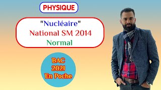 2 BAC Biof  Nucléaire National SM 2014 Normal Exercice  Correction  Prof Noureddine [upl. by Ednil]