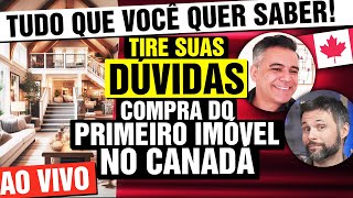 Dúvidas de como comprar o primeiro imóvel no Canadá 🏠 🇨🇦  Live Canadá Diário [upl. by Ruffi903]