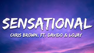 Chris Brown  Sensational Lyrics ft Davido amp Lojay [upl. by Haimorej]