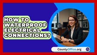 How To Waterproof Electrical Connections  CountyOfficeorg [upl. by Knobloch]