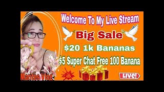 Welcome To My live stream 5 super chat free 100 Banana 20 1k Banana Big Sale [upl. by Oehsen174]