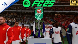 EA FC 25 Manchester United Vs Tottenham Carabao Cup 202425  QUARTER FINALS 4K60FPS PS5 GAMEPLAY [upl. by Naols]