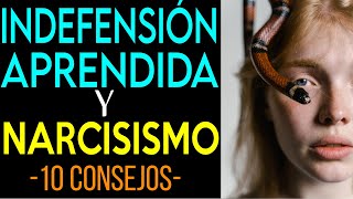 INDEFENSIÓN APRENDIDA NARCISISTA  10 TIPS  CONSEJOS [upl. by Buchbinder]