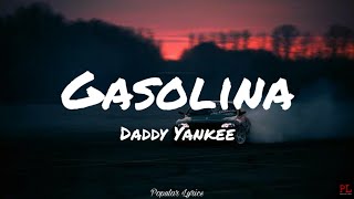 Gasolina  Daddy Yankee Lyrics [upl. by Eltsyrhc]