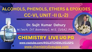 ALCOHOLS PHENOLS ETHERS AND EPOXIDES LECTURE 2 CC VI UNIT II [upl. by Eniladam]