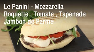 Panini provençale Tomate  Mozzarella  Roquette  Tapenade  Jambon de Parme [upl. by Dibrin404]