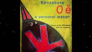 Plot summary “A Personal Matter” by Kenzaburo Oe in 4 Minutes  Book Review [upl. by Eniaj]