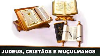 JUDEUS CRISTÃOS E MUÇULMANOS [upl. by Nyad]