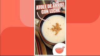 Atole de ARROZ CON LECHE  Comedera [upl. by Airretal172]