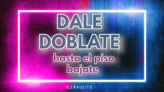 Dale Doblate Hasta el Piso Bajate REMIX TIK TOK SONG [upl. by Heti828]