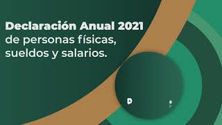 Tutorial Declaración Anual 2021 de personas físicas por sueldos y salarios [upl. by Ahsenor]