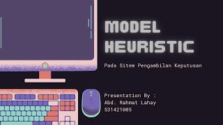 Model Heuristik Pada Sistem Pengambilan Keputusan [upl. by Gilboa228]