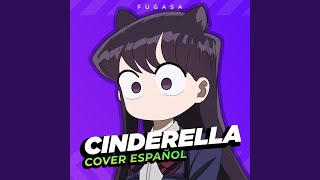 Cinderella Komi San Komi Cant Communicate [upl. by Olatha]