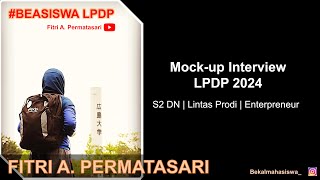 Mock Up Interview LPDP 2024  S2 DN  Lintas  Pindah Prodi  Enterpreneur [upl. by Vudimir]