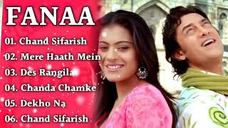 Fanaa Movie All Songs  Audio Jukebox Aamir khan amp kajol  Evergreen Music [upl. by Gibbon]