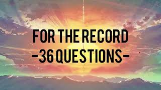 For the Record lyrics  36 Questions [upl. by Sidky688]