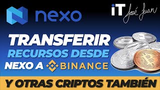 👉🏻 Como pasar dinero cripto de NEXO a Binance 💵 [upl. by Nithsa67]