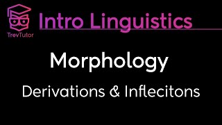 Introduction to Linguistics Derivational and Inflectional Morphemes and Morphological Changes [upl. by Anaerda317]