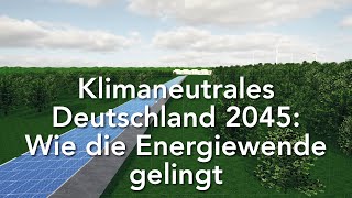 Klimaneutrales Deutschland 2045 Wie die Energiewende gelingt [upl. by Annoyik]