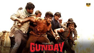 Gunday Full Movie 2014 Amazing Facts  Ranveer Singh Arjun Kapoor Priyanka Chopra [upl. by Nnaeilsel]